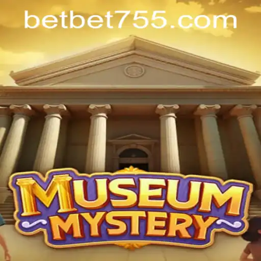 Unlock the Secrets of MuseumMystery and the Fascination of Bet755 PH Login