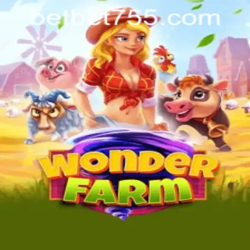 Exploring the World of WonderFarm and Navigating bet755 PH Login
